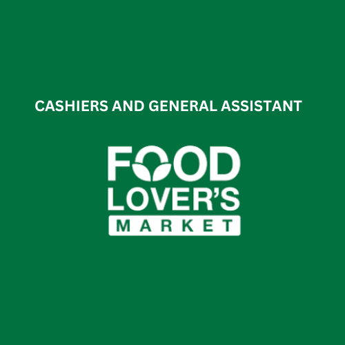 FOOD LOVERS: Cashiers/ General Assistant