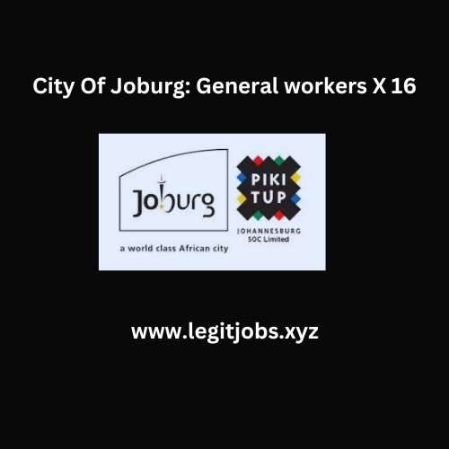 City Of Joburg: General workers X 16