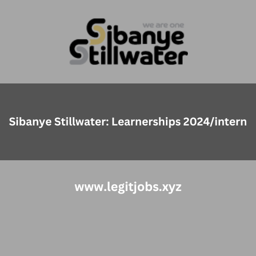 Sibanye Stillwater: Learnerships 2024/intern