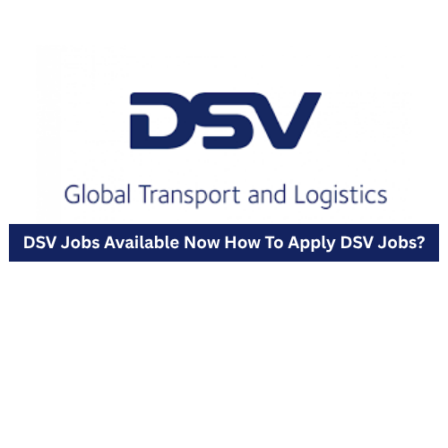 DSV Jobs Available Now How To Apply DSV Jobs?